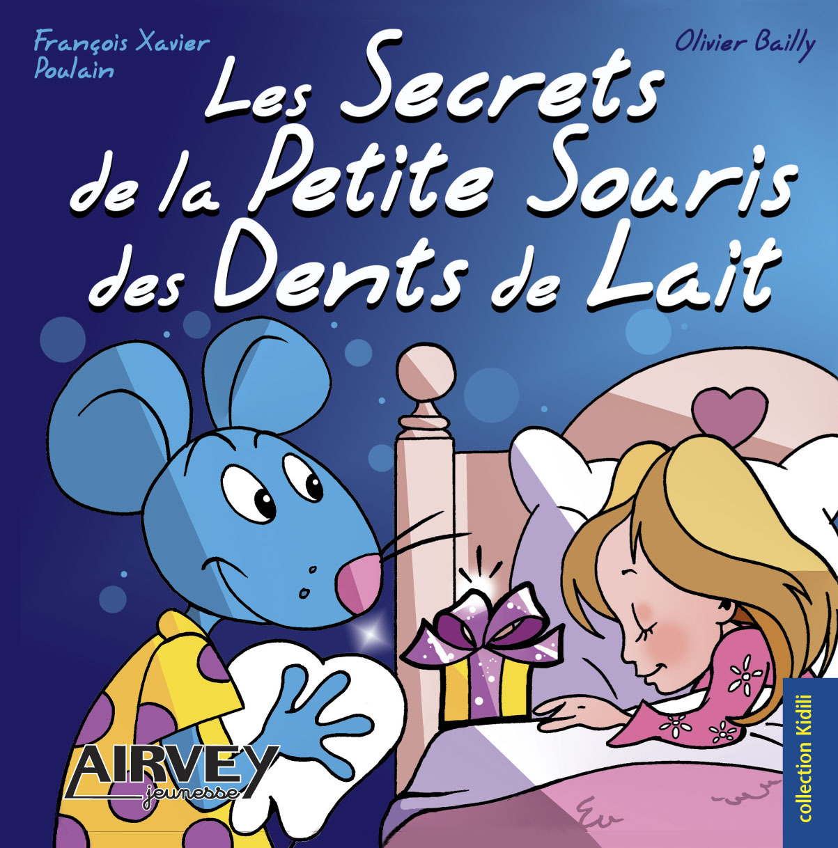 LES SECRETS DE LA PETITE SOURIS DES DENTS DE LAIT