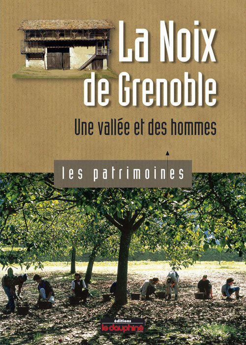 La noix de Grenoble une vallée et des hommes