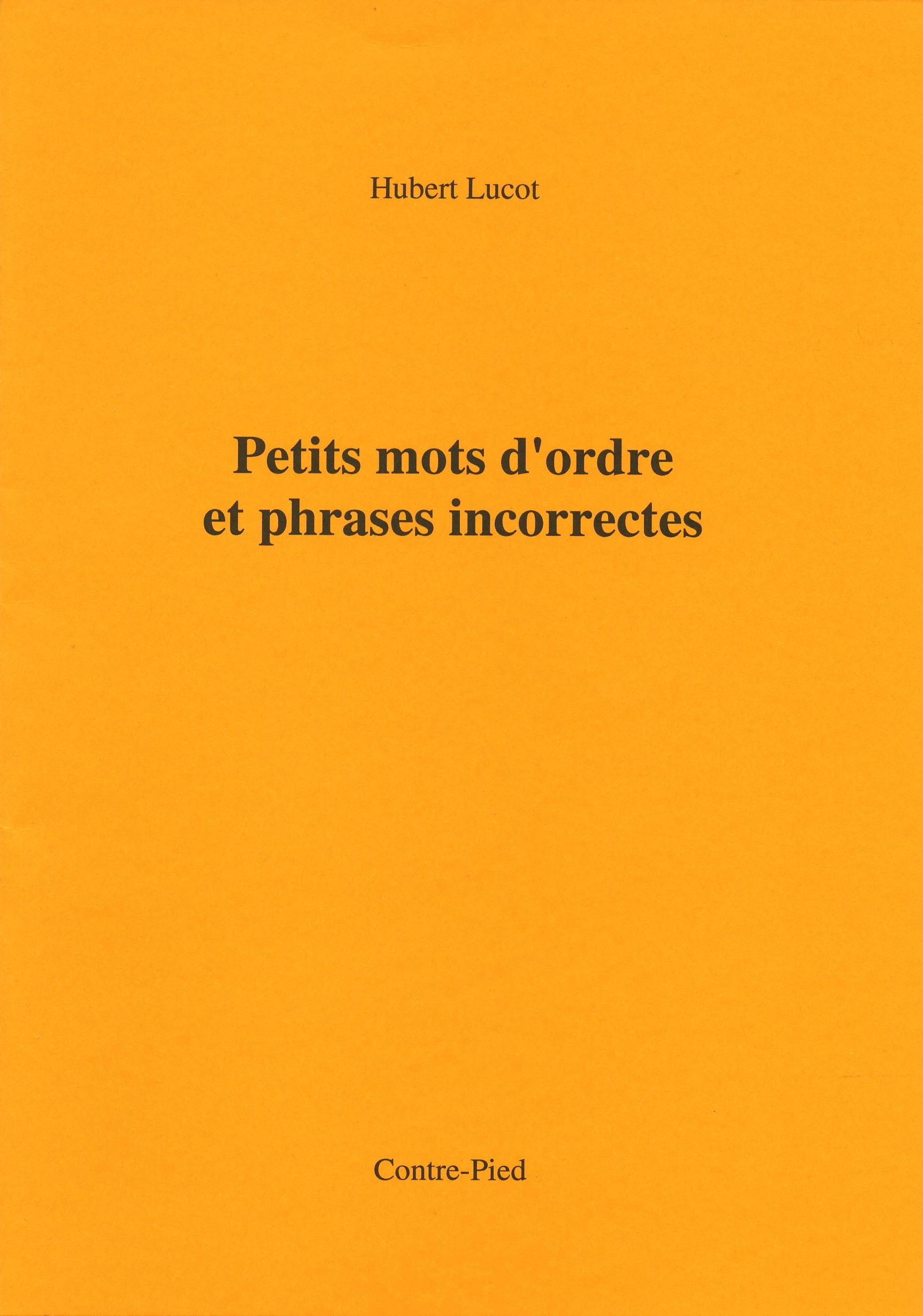Petits mots d'ordre et phrases incorrectes