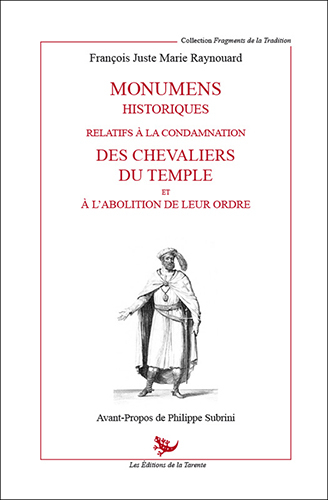 Monumens historiques relatifs à la condamnation des chevaliers de l'Ordre du Temple