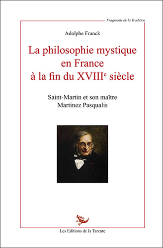 La Philosophie mystique en France à la fin du XVIII° siècle