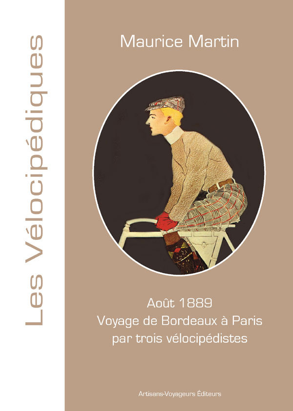 Août 1889  Voyage de Bordeaux à Paris par trois vélocipédistes