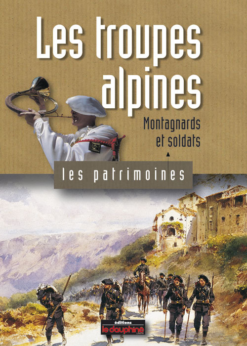 Les troupes alpines montaganards et soldats