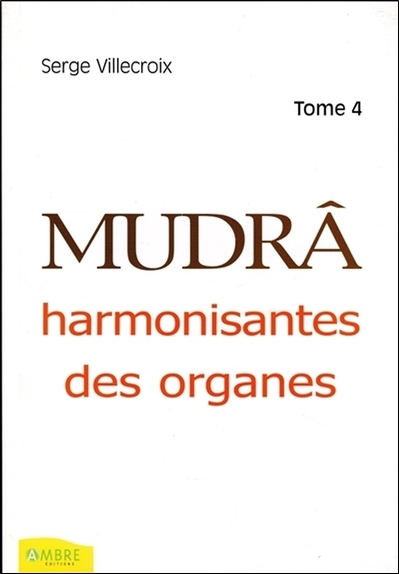 Mudrâ harmonisantes des organes T4