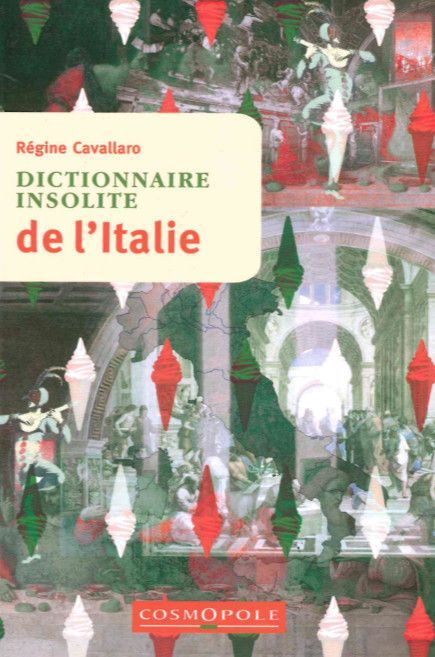 Dictionnaire Insolite de l'Italie