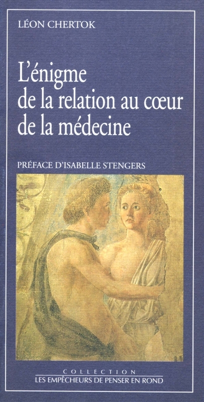 L'Enigme de la relation au coeur de la médecine