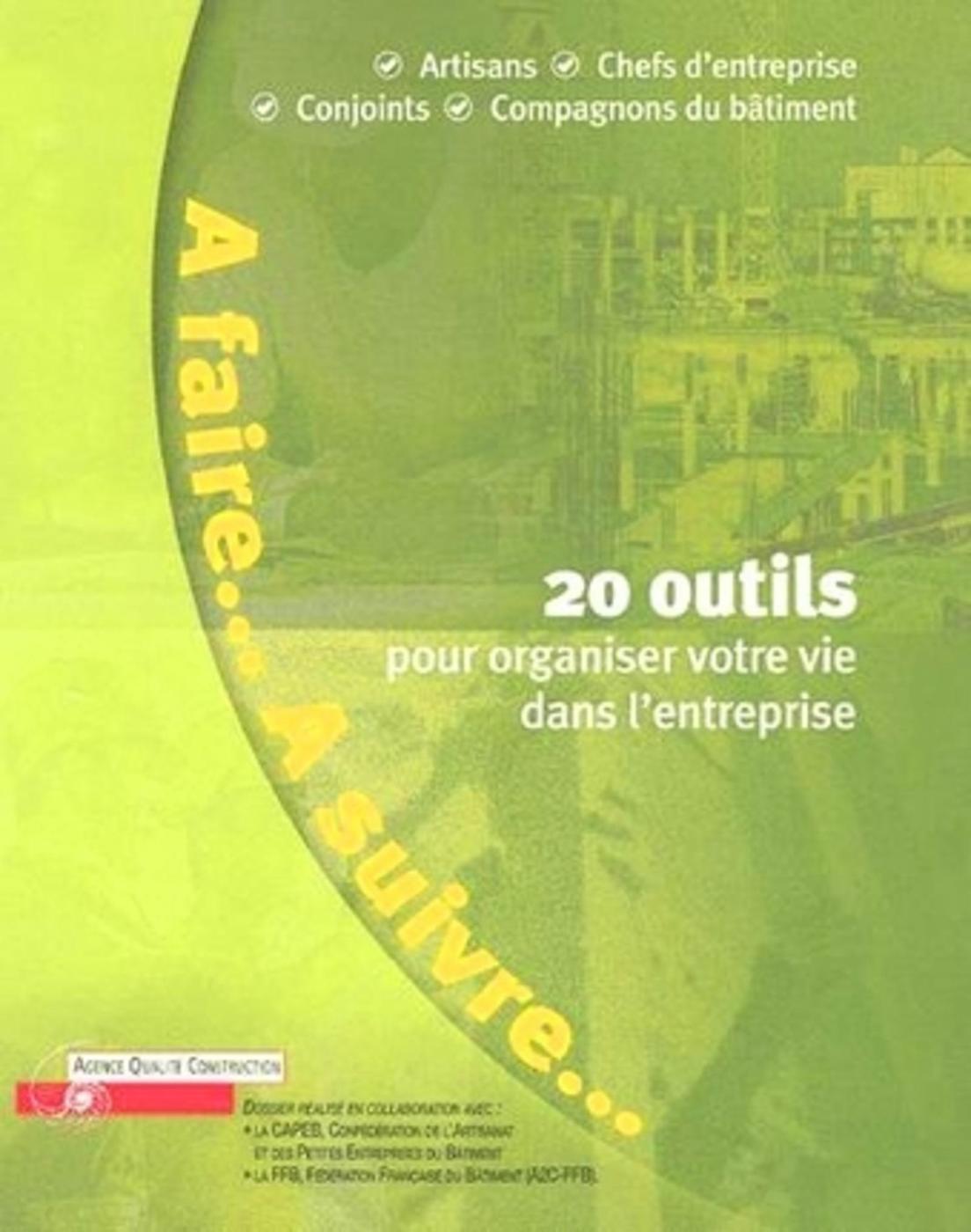 A faire... A suivre... 20 outils pour organiser votre vie dans l'entreprise