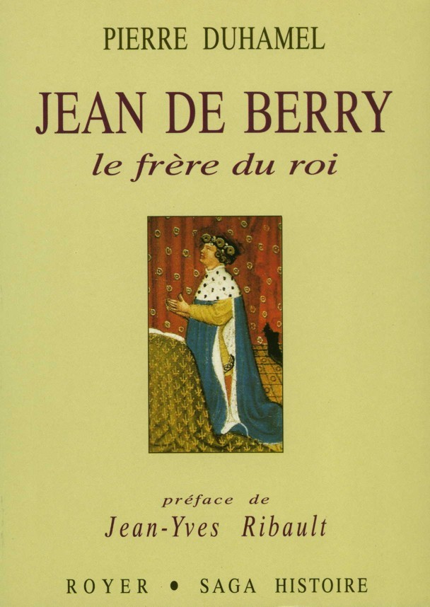 Jean de Berry, le frère du roi