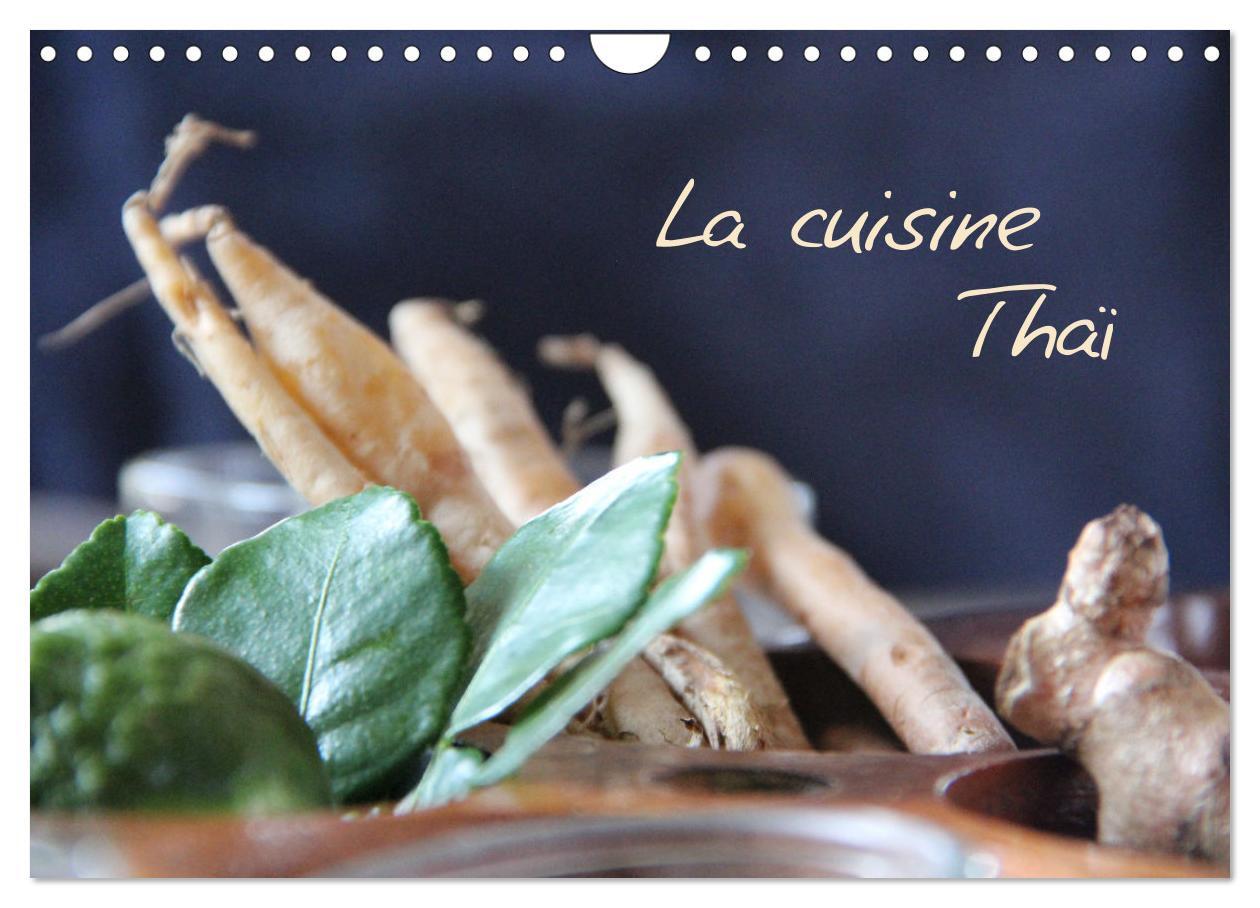 La cuisine Thaï (Calendrier mural 2025 DIN A4 vertical), CALVENDO calendrier mensuel