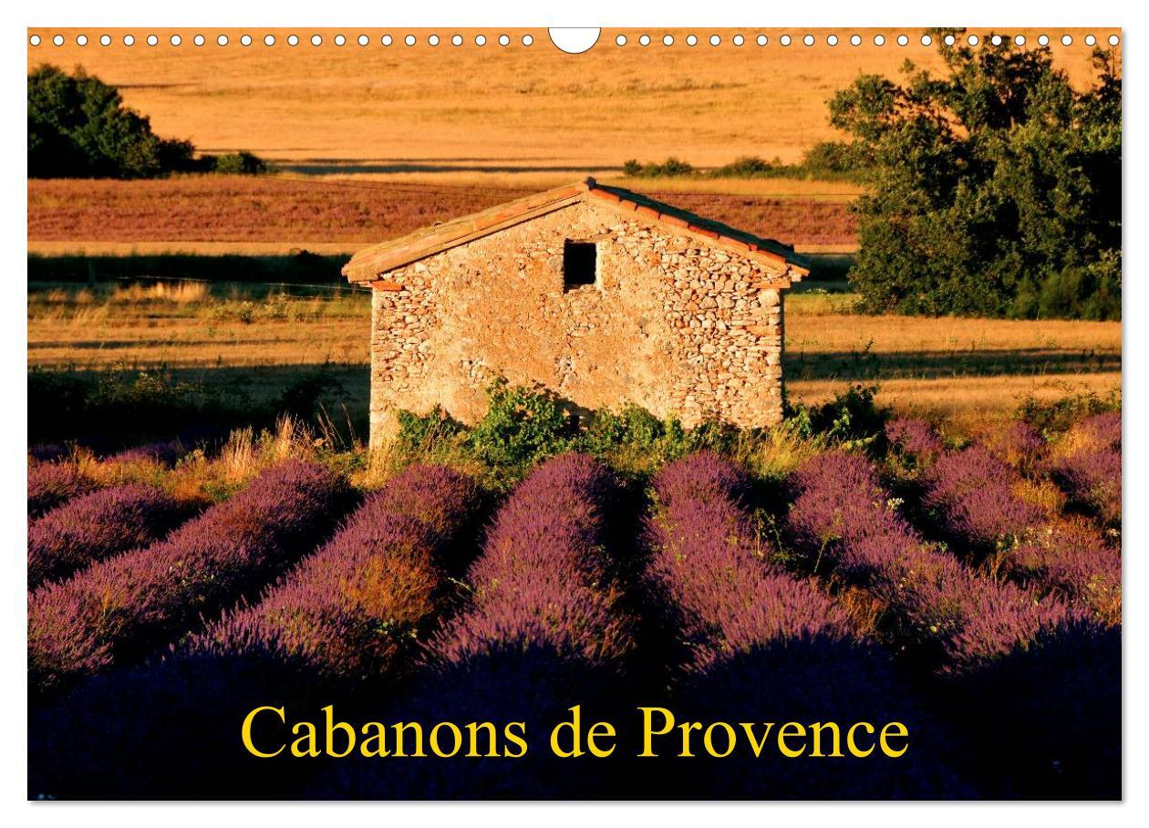 Cabanons de Provence (Calendrier mural 2025 DIN A3 vertical), CALVENDO calendrier mensuel