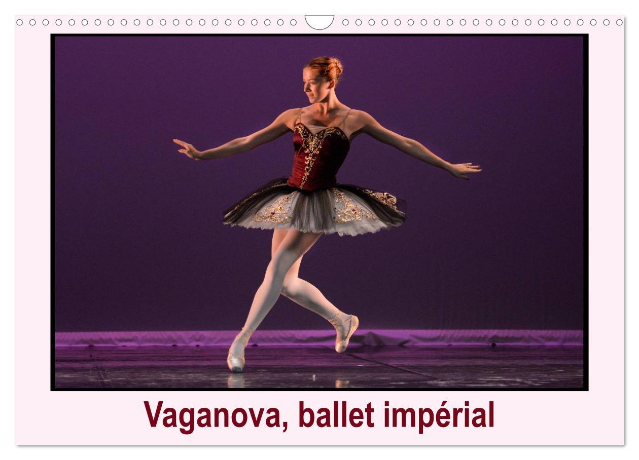 Vaganova, ballet impérial (Calendrier mural 2025 DIN A3 vertical), CALVENDO calendrier mensuel
