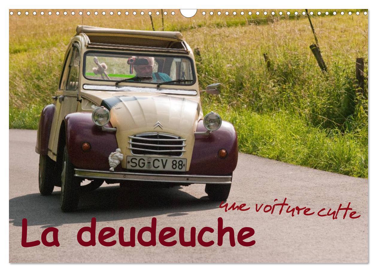 La deudeuche une voiture culte (Calendrier mural 2025 DIN A3 vertical), CALVENDO calendrier mensuel