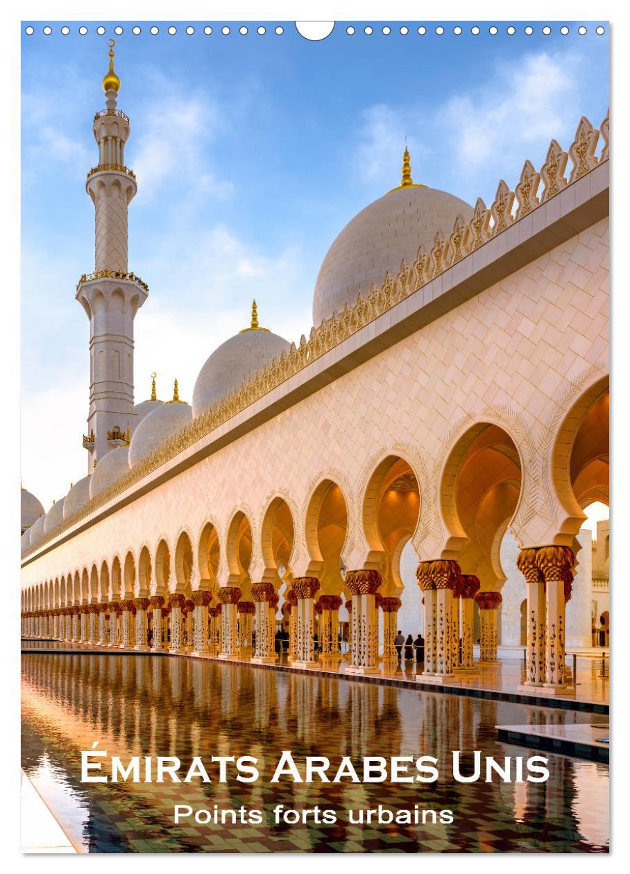Émirats Arabes Unis - Points forts urbains (Calendrier mural 2025 DIN A3 horizontal), CALVENDO calendrier mensuel