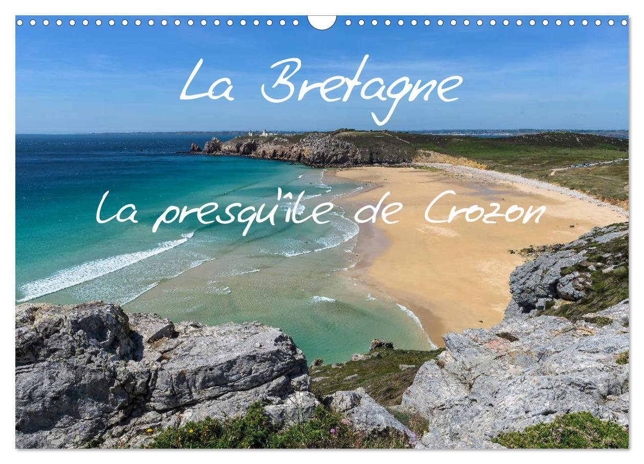 La Bretagne - la presqu'île de Crozon (Calendrier mural 2025 DIN A3 vertical), CALVENDO calendrier mensuel