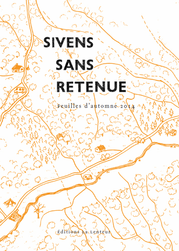 Sivens sans retenue
