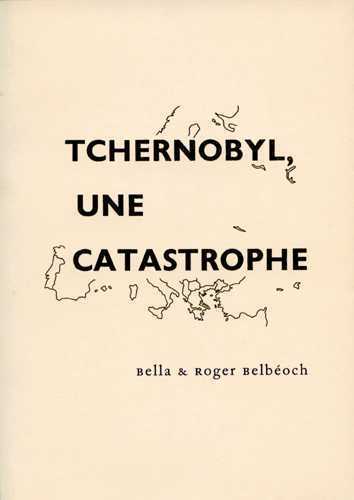 Tchernobyl, une catastrophe. Quelques éléments pour un bilan.