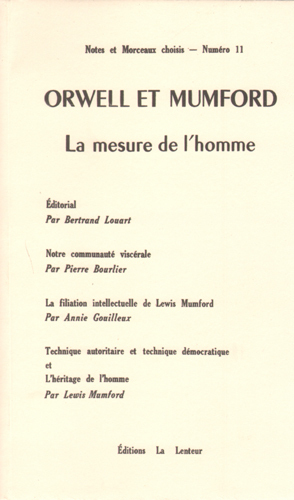 Orwell et Mumford, La mesure de l'homme - Notes et Morceaux choisis N°11
