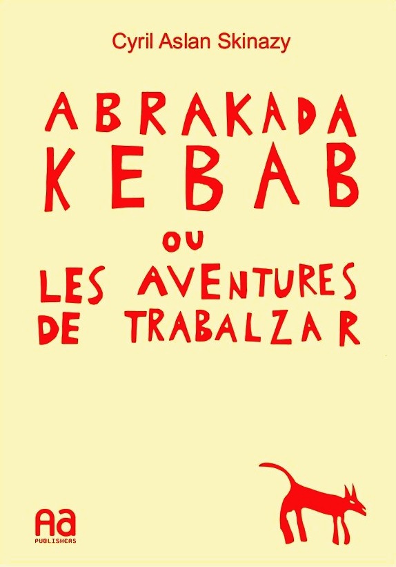 Abrakadakebab ou les aventures de Trabalzar