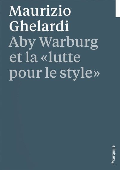 Aby Warburg et la "lutte pour le style"