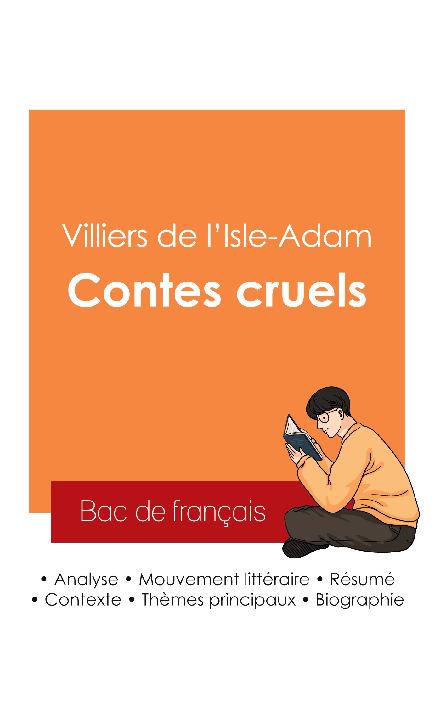 Réussir son Bac de français 2025 : Analyse des Contes cruels de Villiers de l'Isle-Adam