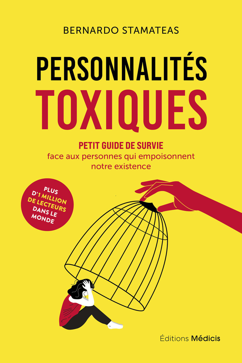 Personnalités toxiques - Petit guide de survie face aux personnes qui empoisonnent notre existence