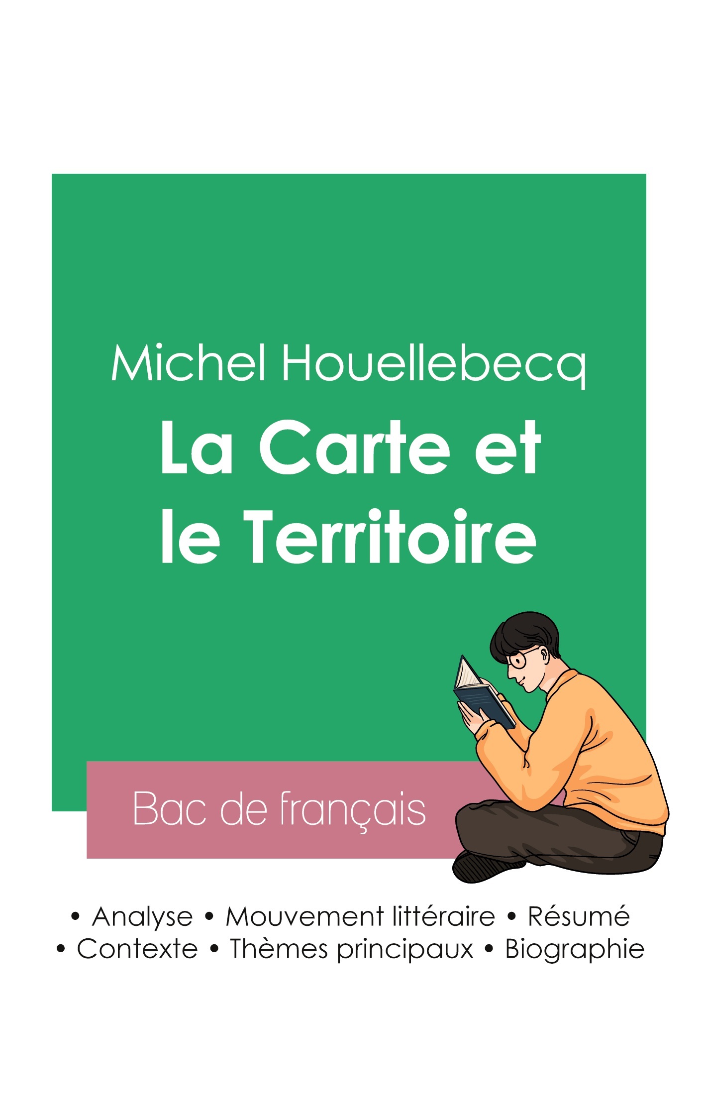 Réussir son Bac de français 2023 : Analyse de La Carte et le Territoire de Michel Houellebecq