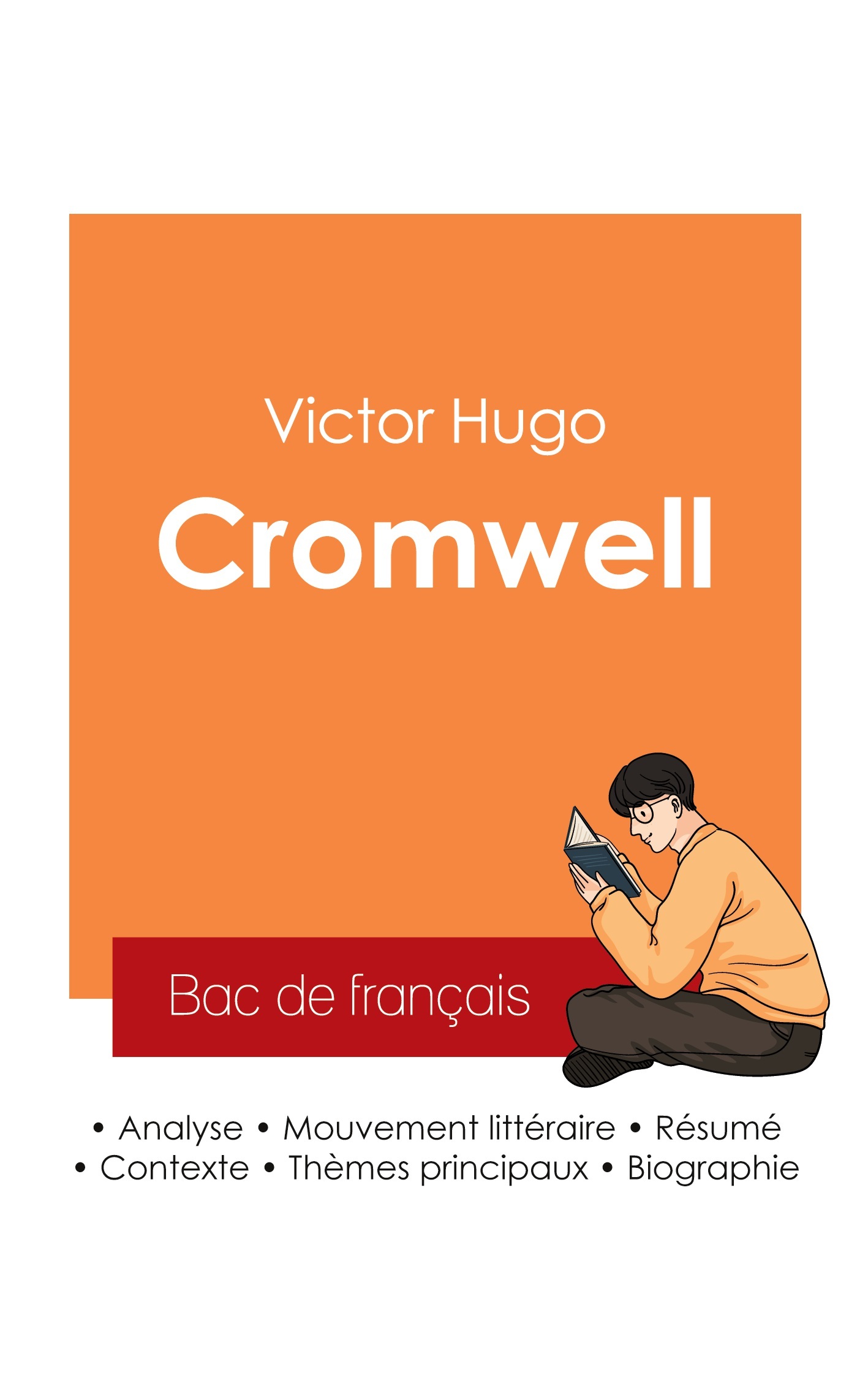 Réussir son Bac de français 2025 : Analyse de la pièce Cromwell de Victor Hugo
