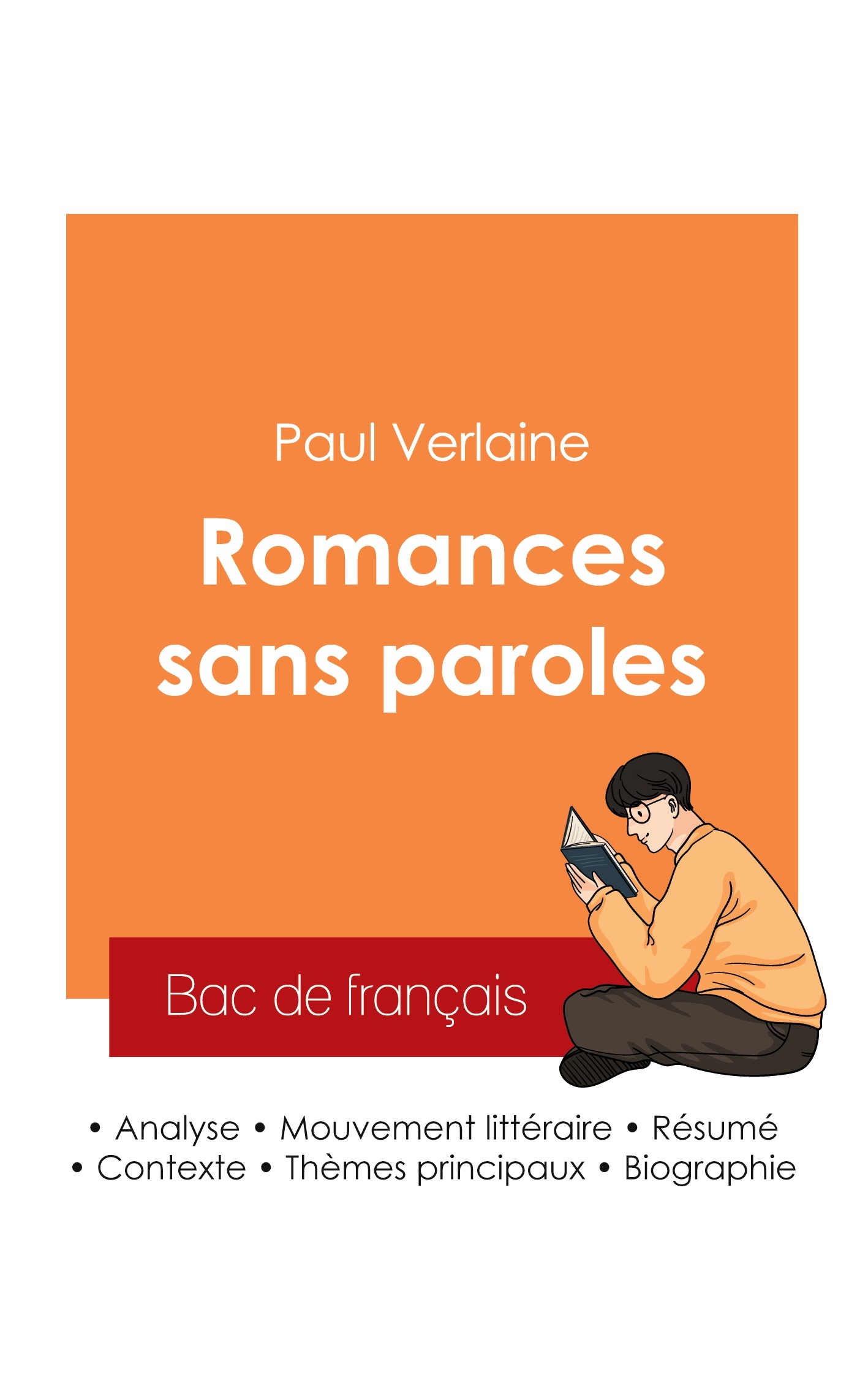 Réussir son Bac de français 2025 : Analyse du recueil Romances sans paroles de Paul Verlaine