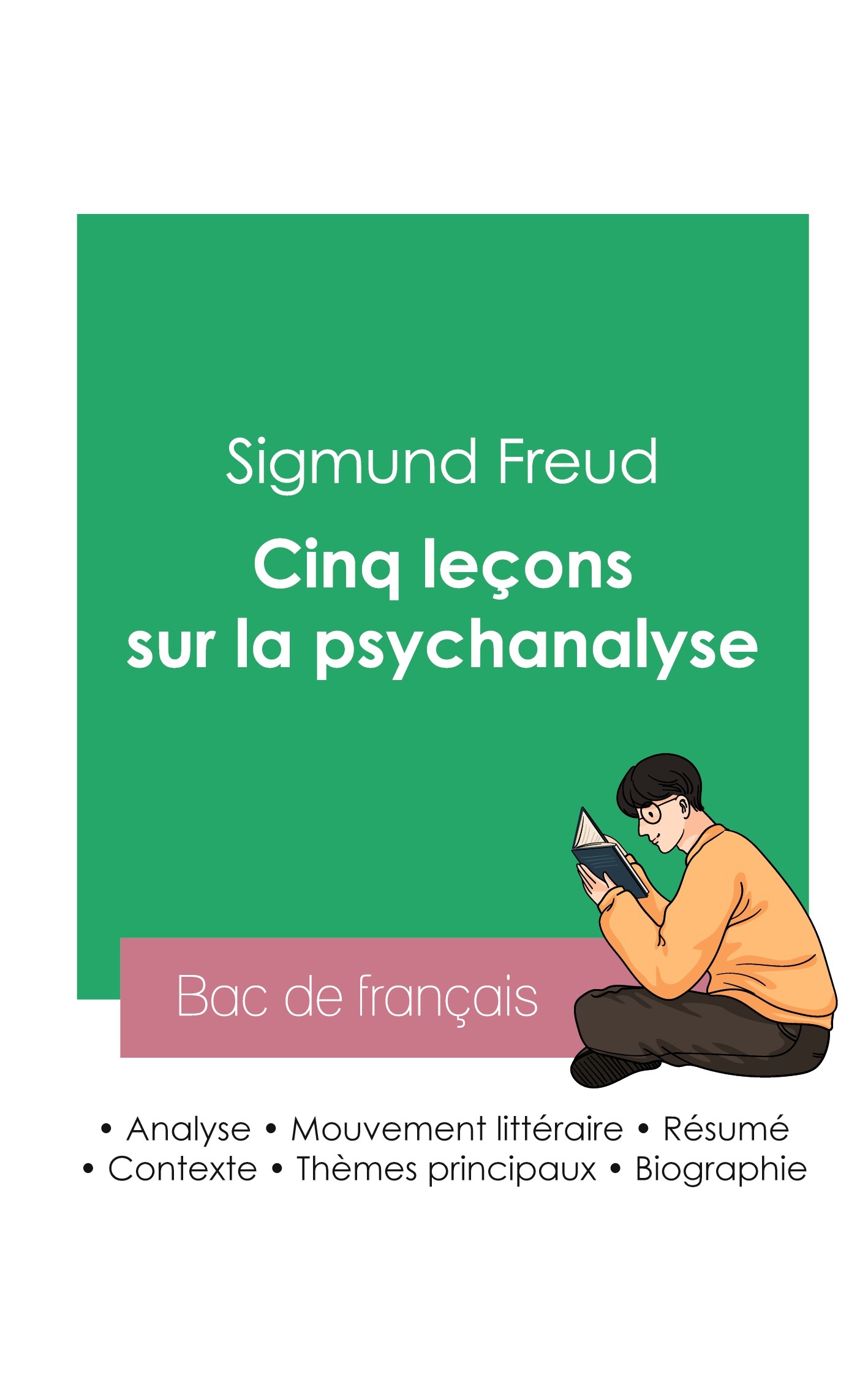 Réussir son Bac de philosophie 2023 : Analyse des Cinq leçons sur la psychanalyse de Freud