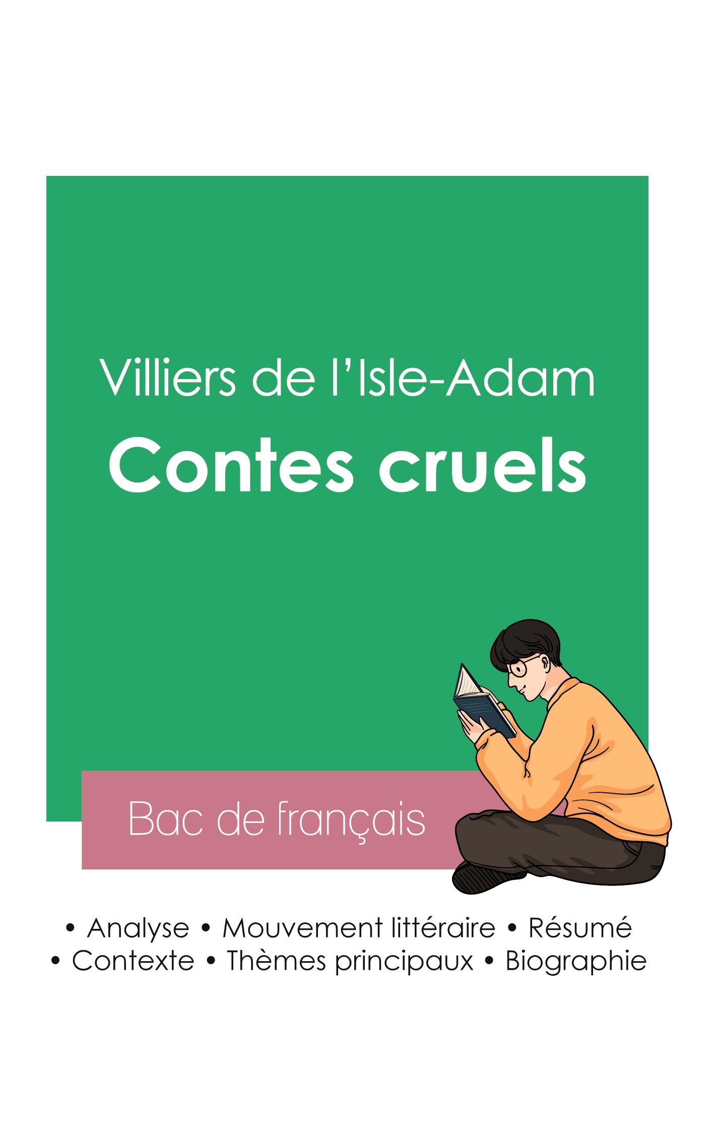 Réussir son Bac de français 2023 : Analyse des Contes cruels de Villiers de l'Isle-Adam