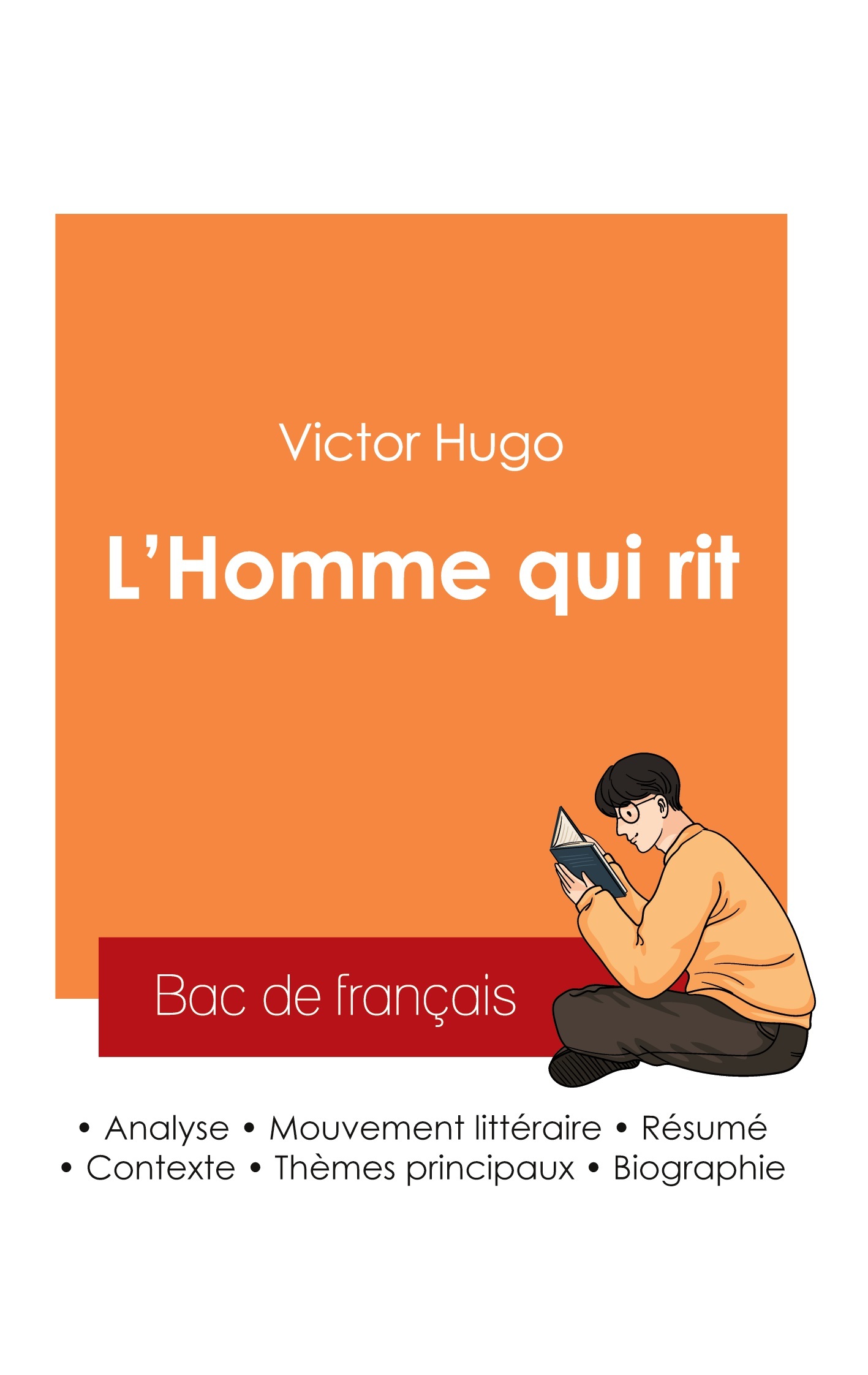 Réussir son Bac de français 2025 : Analyse du roman L'Homme qui rit de Victor Hugo