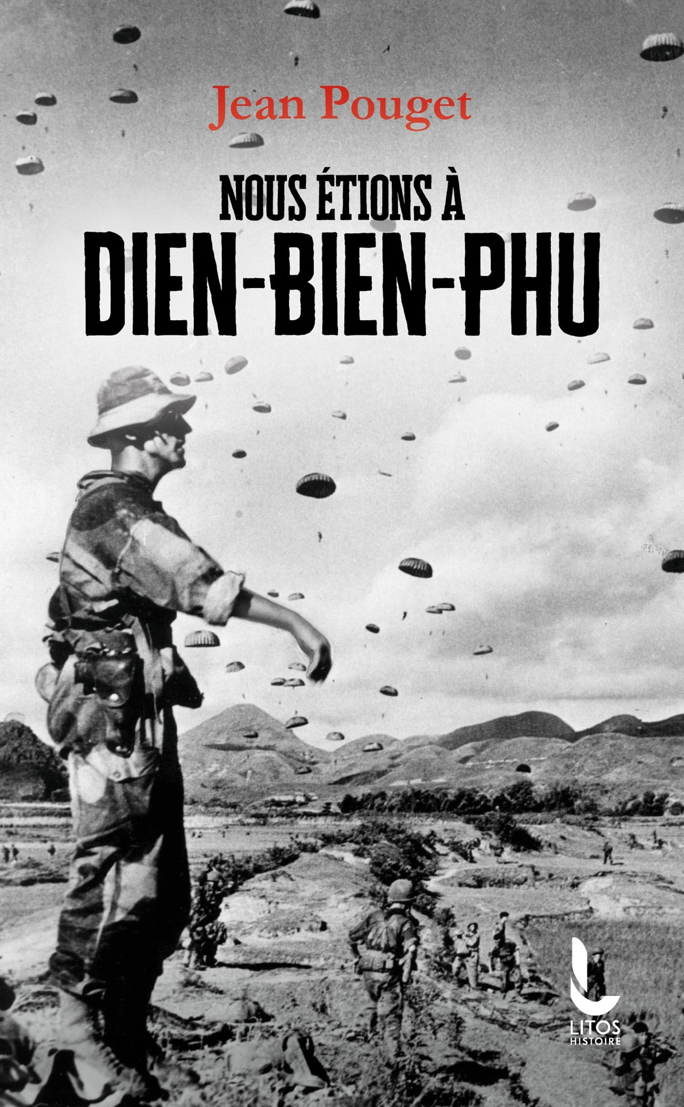 Nous étions à Dien-Bien-Phu
