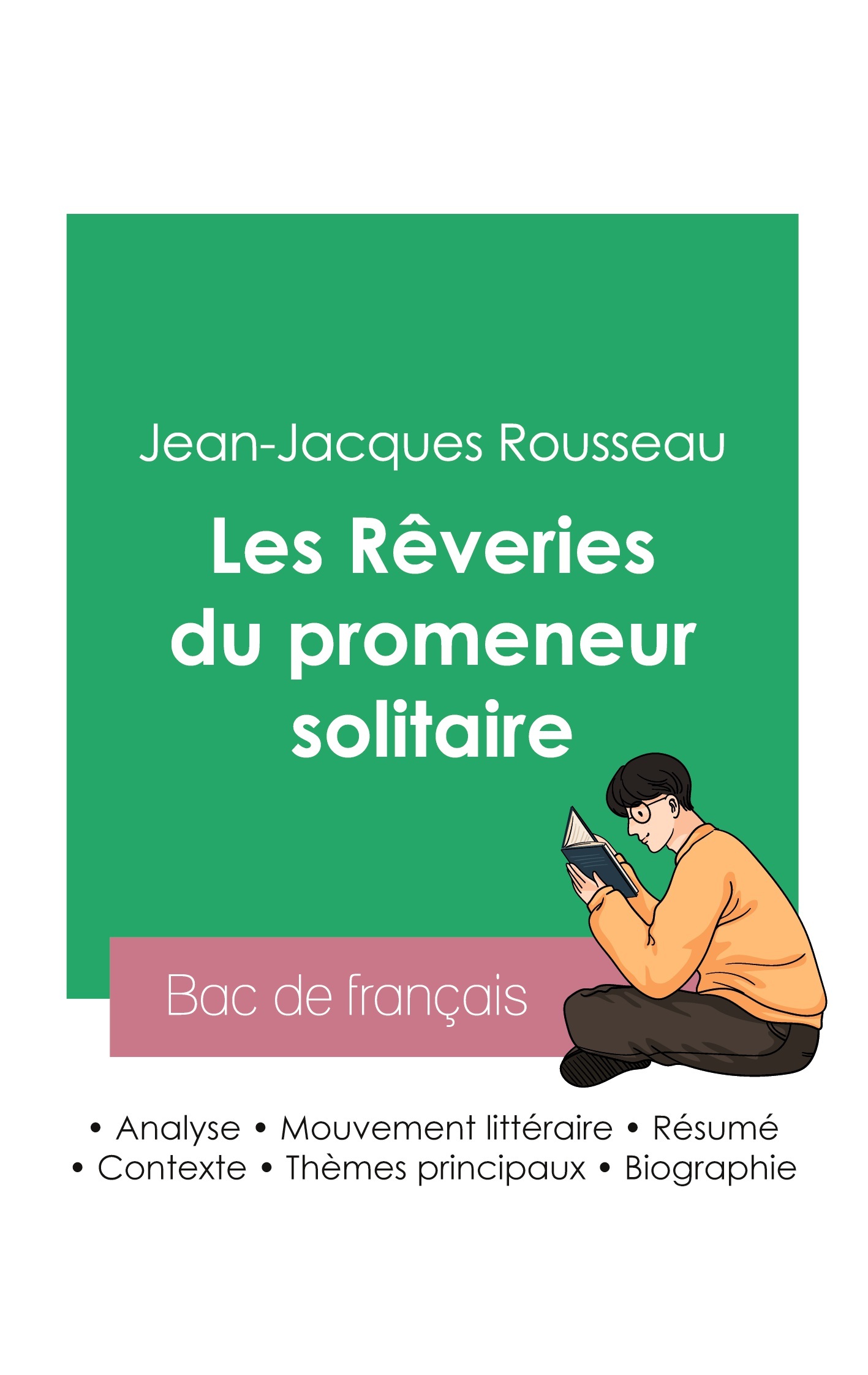 Réussir son Bac de français 2023 : Analyse des Rêveries du promeneur solitaire de Jean-Jacques Rousseau