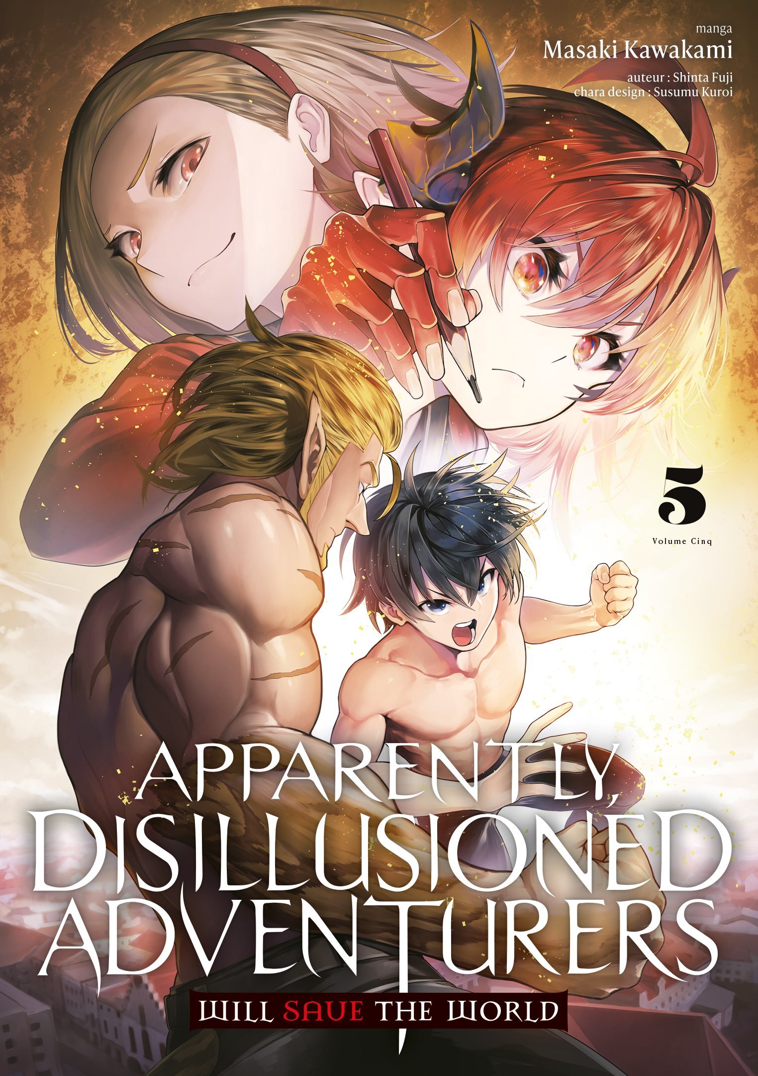 Apparently, Disillusioned Adventurers Will Save the World - Tome 05