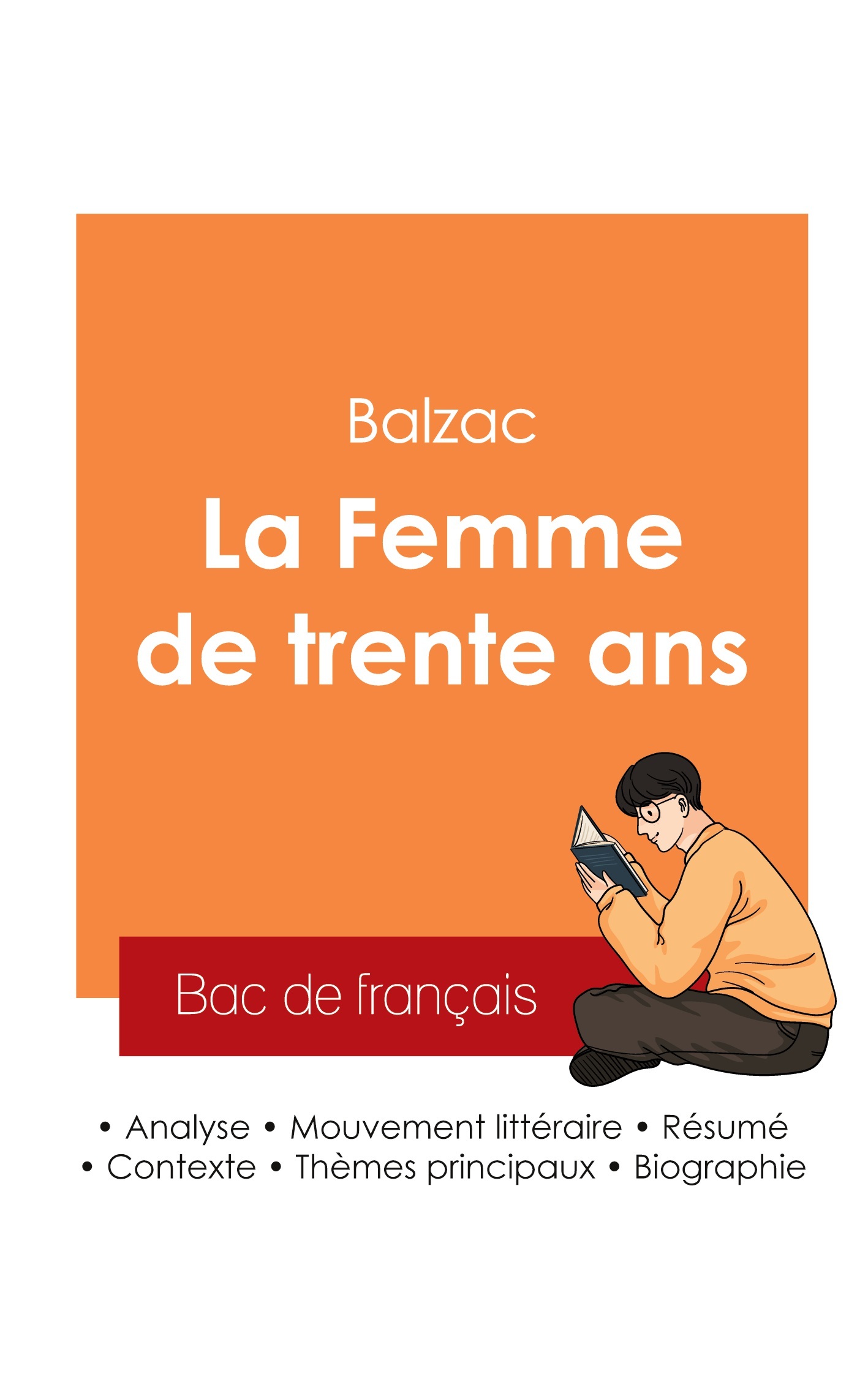 Réussir son Bac de français 2025 : Analyse de La Femme de trente ans de Balzac