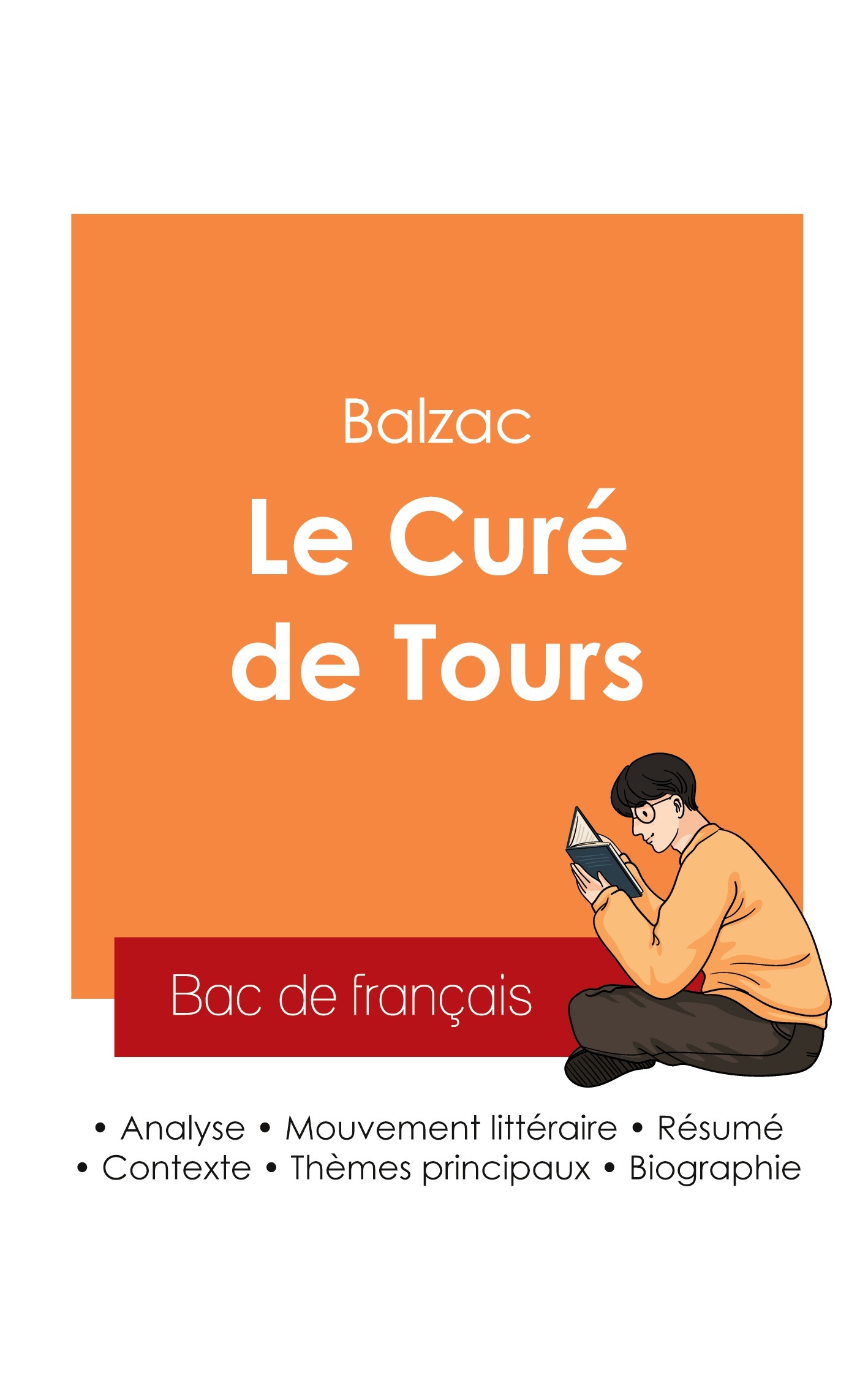 Réussir son Bac de français 2025 : Analyse du roman Le Curé de Tours de Balzac