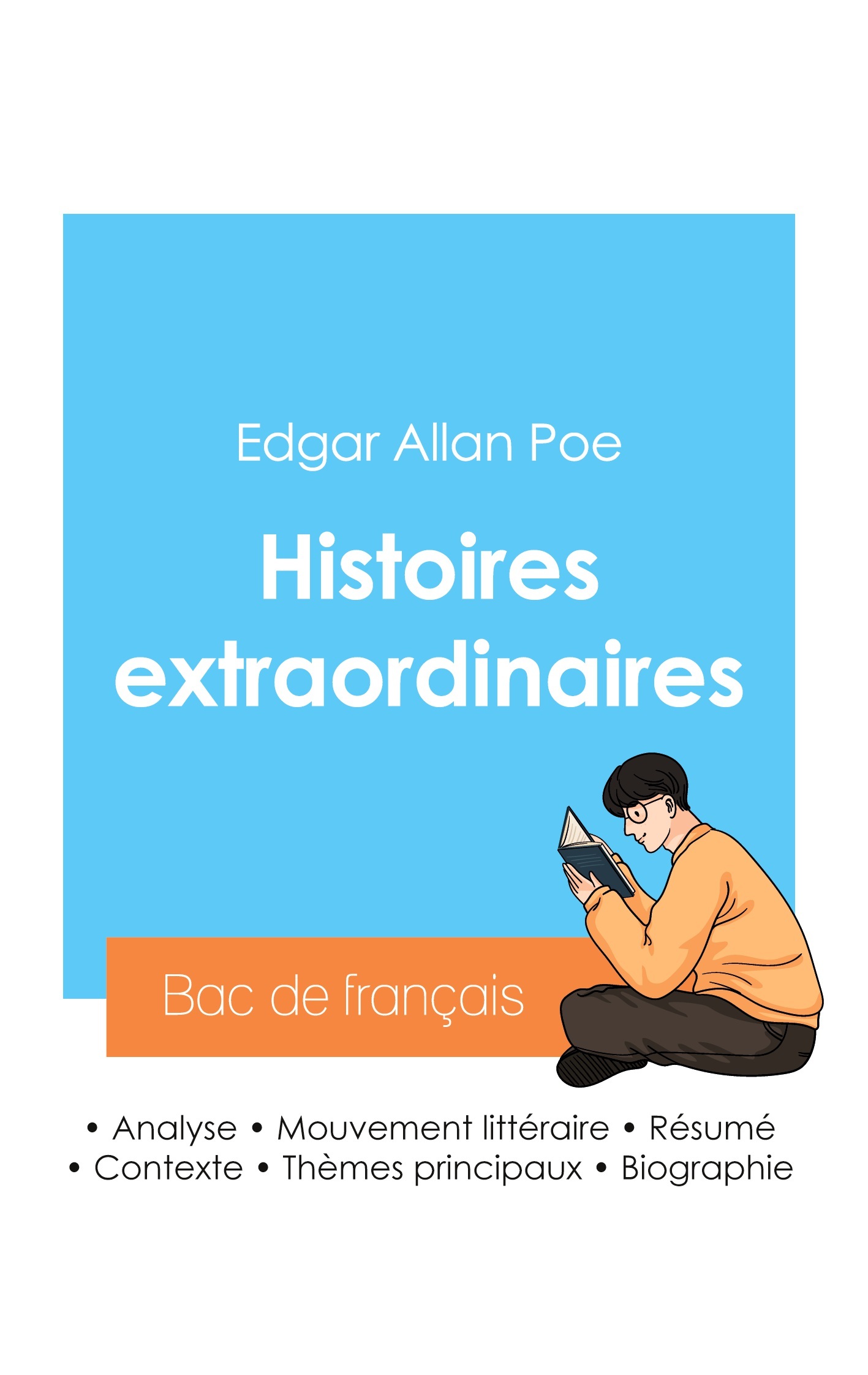 Réussir son Bac de français 2024 : Analyse des Histoires extraordinaires d'Edgar Allan Poe