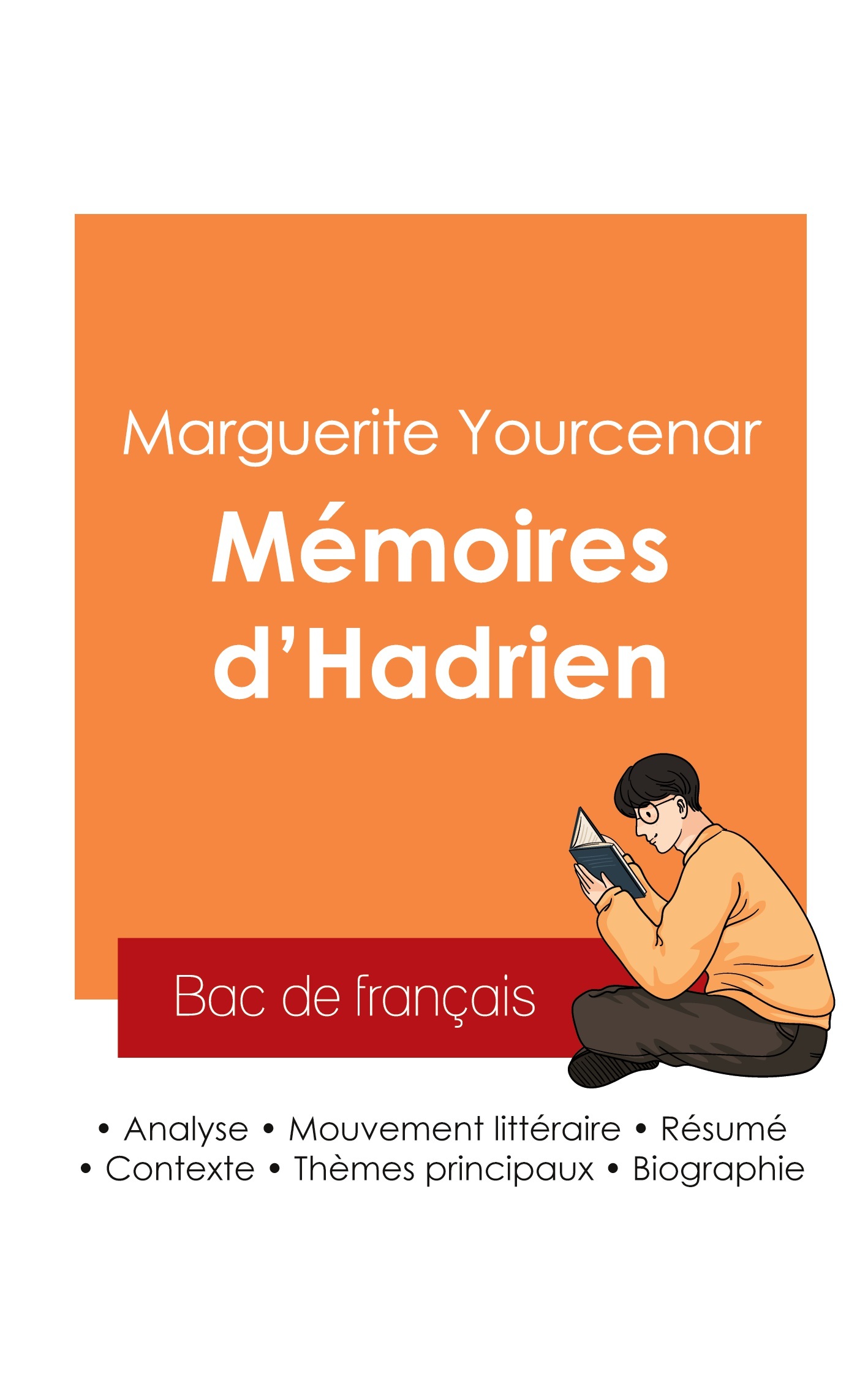 Réussir son Bac de français 2025 : Analyse du roman Mémoires d'Hadrien de Marguerite Yourcenar