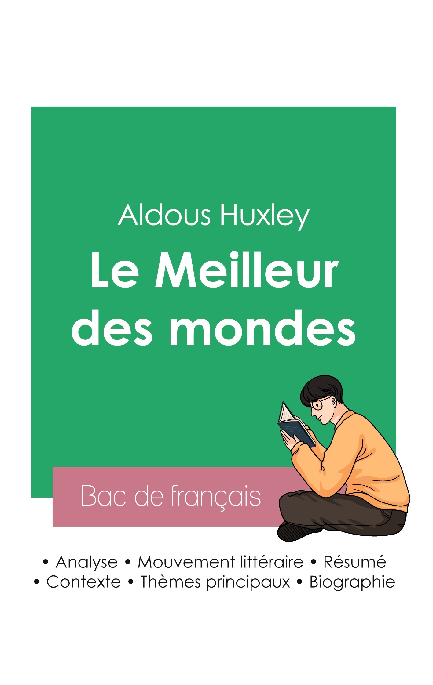 Réussir son Bac de français 2023 : Analyse du Meilleur des mondes d'Aldous Huxley