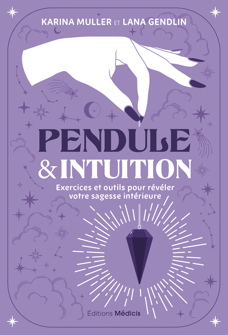 Pendule & intuition - Exercices et outils pour révéler votre sagesse intérieure