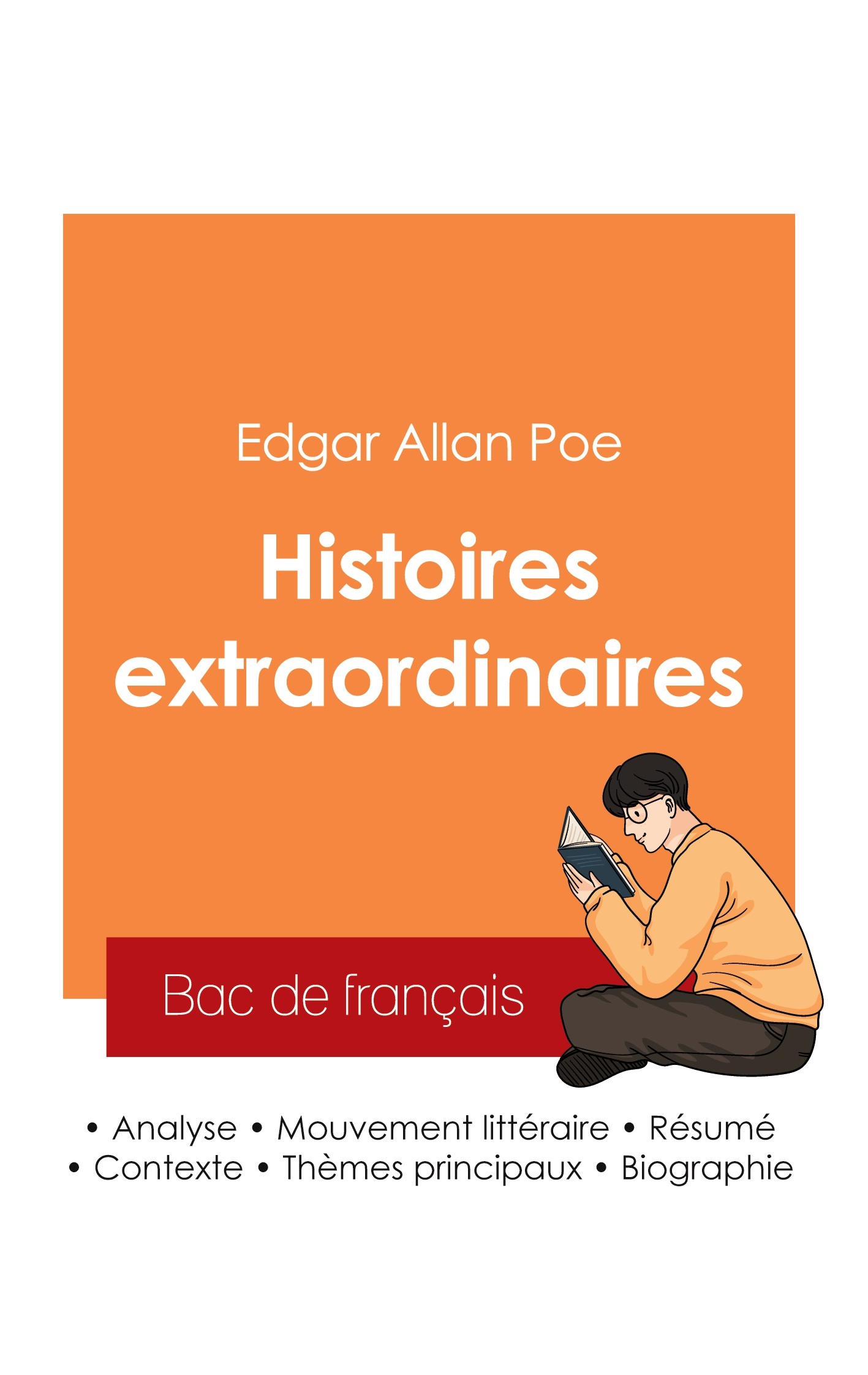 Réussir son Bac de français 2025 : Analyse du recueil Histoires extraordinaires de Edgar Allan Poe