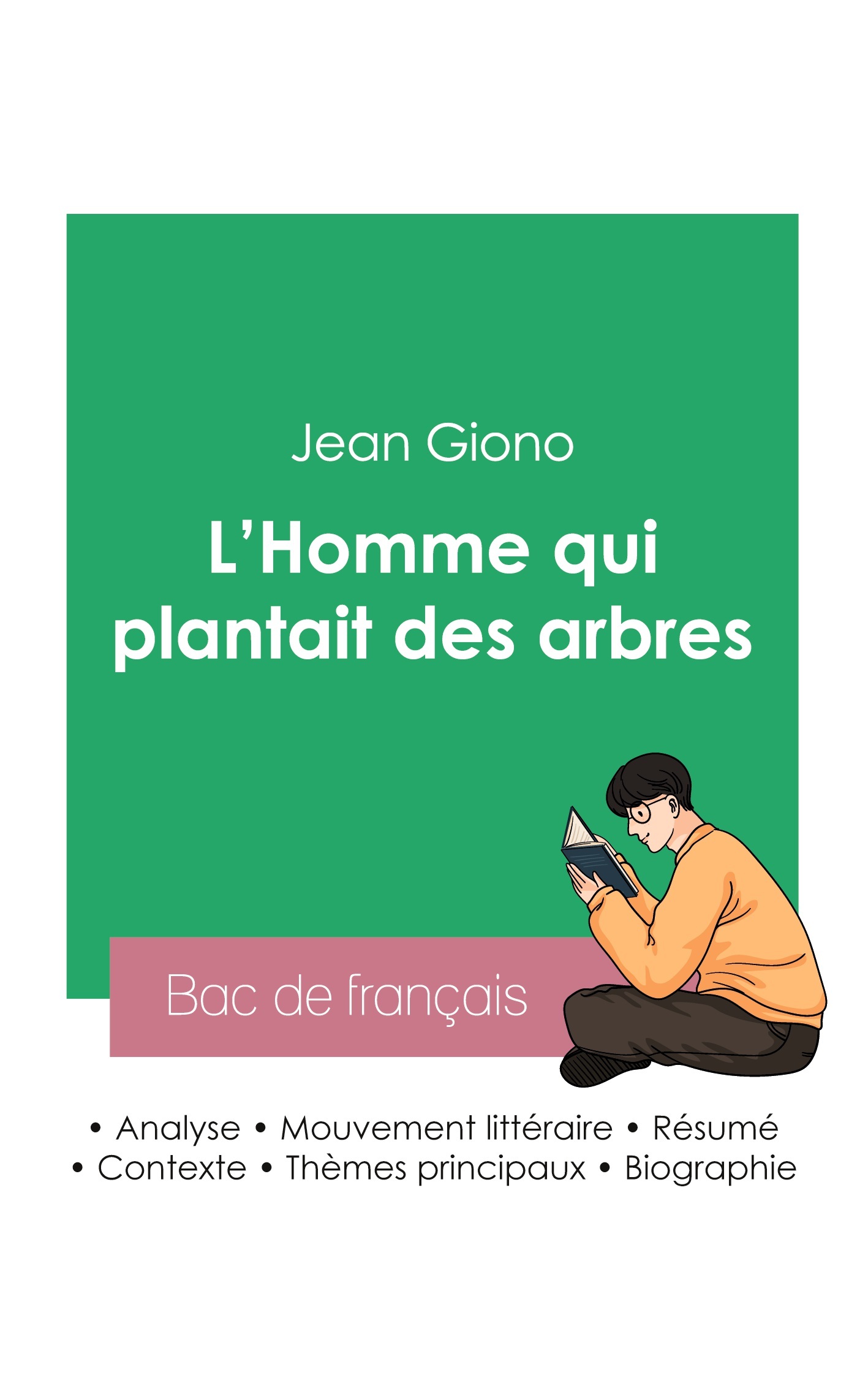 Réussir son Bac de français 2023 : Analyse de L'Homme qui plantait des arbres de Jean Giono
