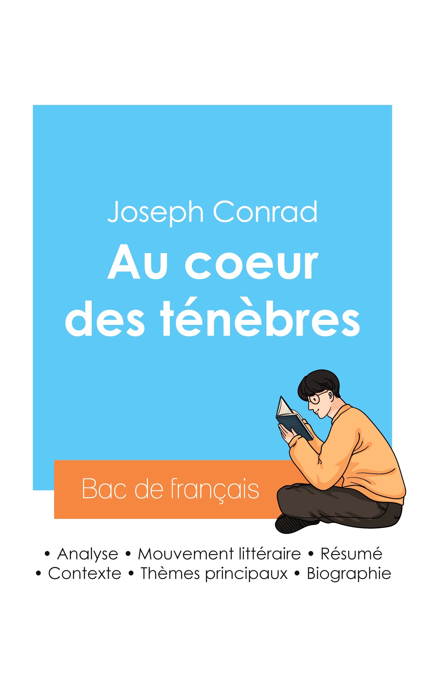 Réussir son Bac de français 2024 : Analyse du roman Au coeur des ténèbres de Joseph Conrad