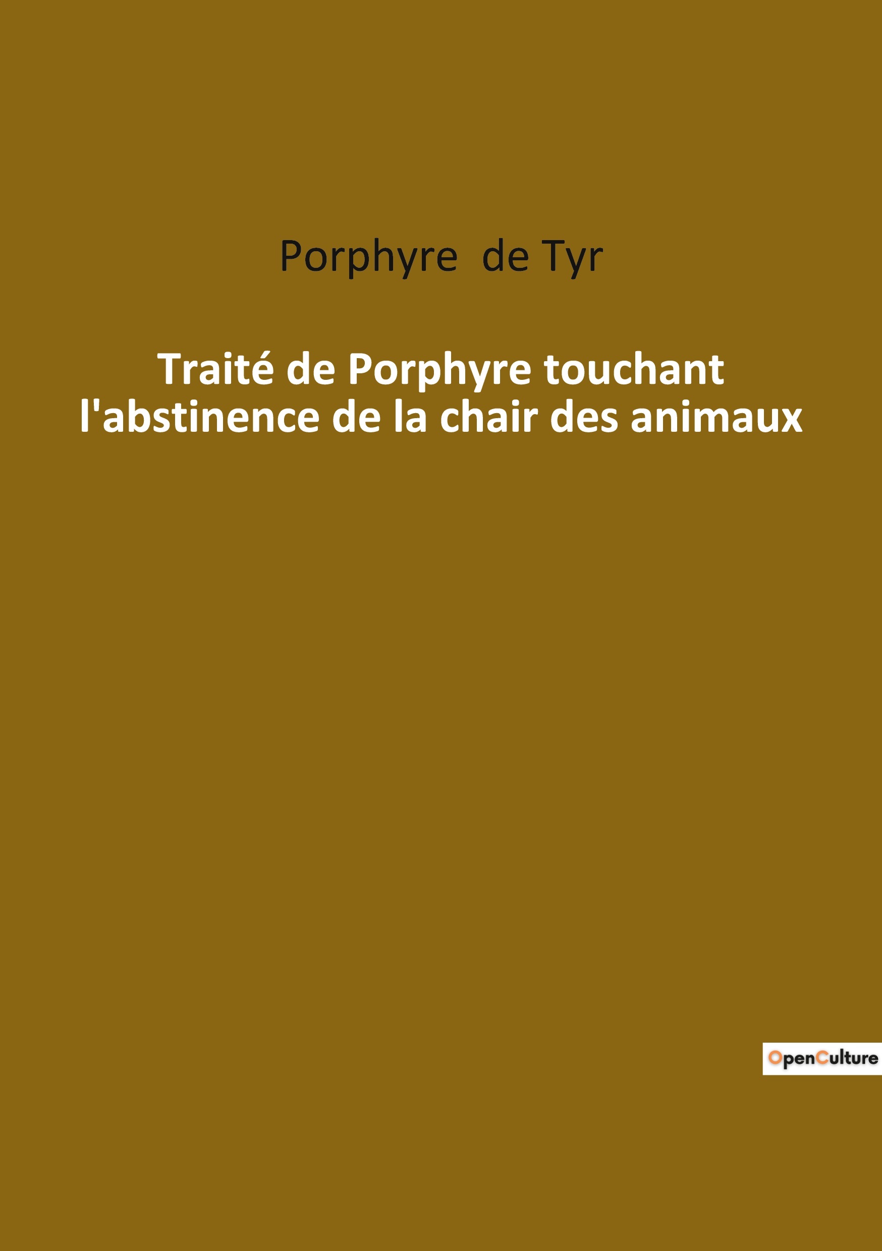 Traité de Porphyre touchant l'abstinence de la chair des animaux