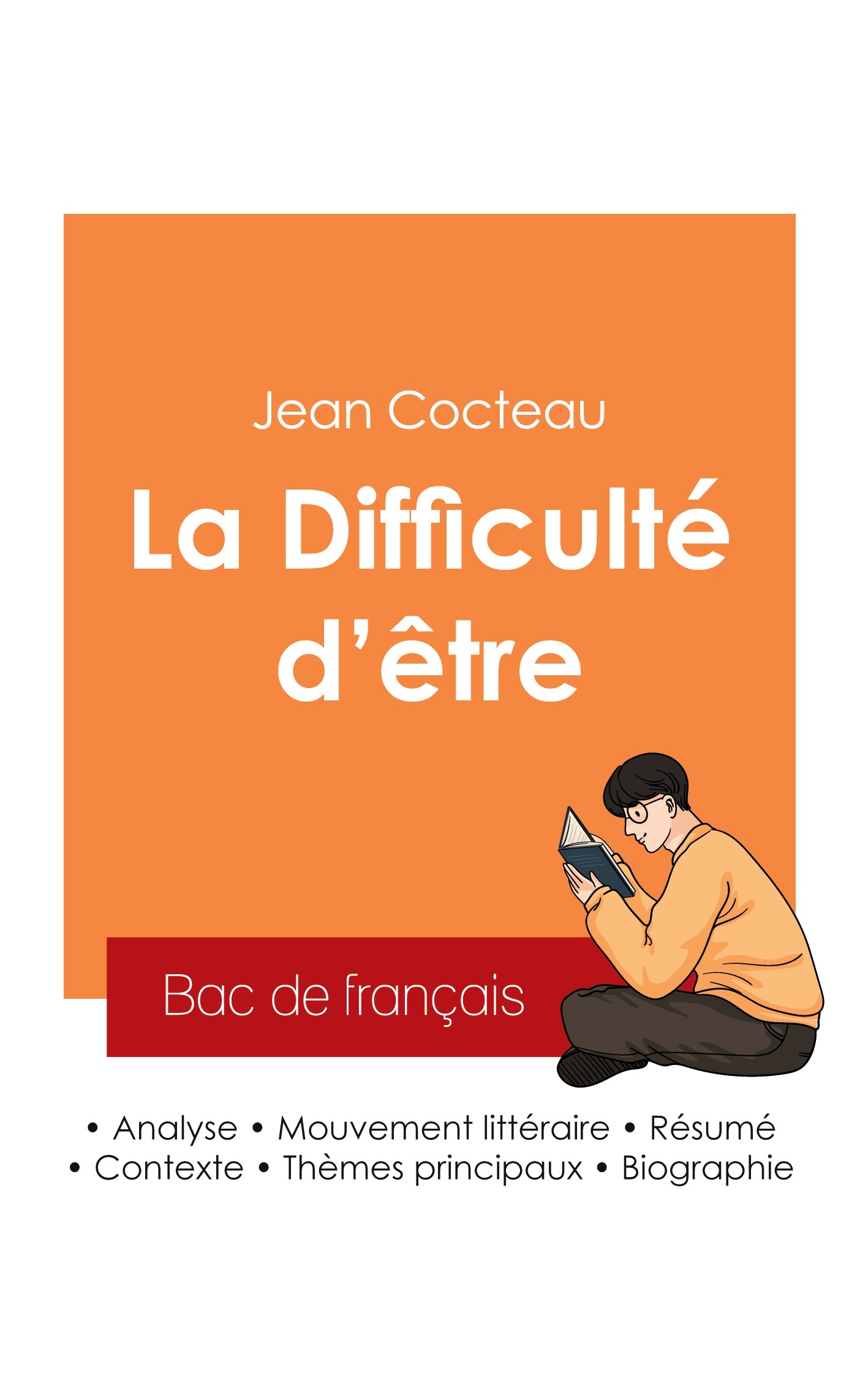 Réussir son Bac de français 2025 : Analyse de l'autobiographie La Difficulté d'être de Jean Cocteau