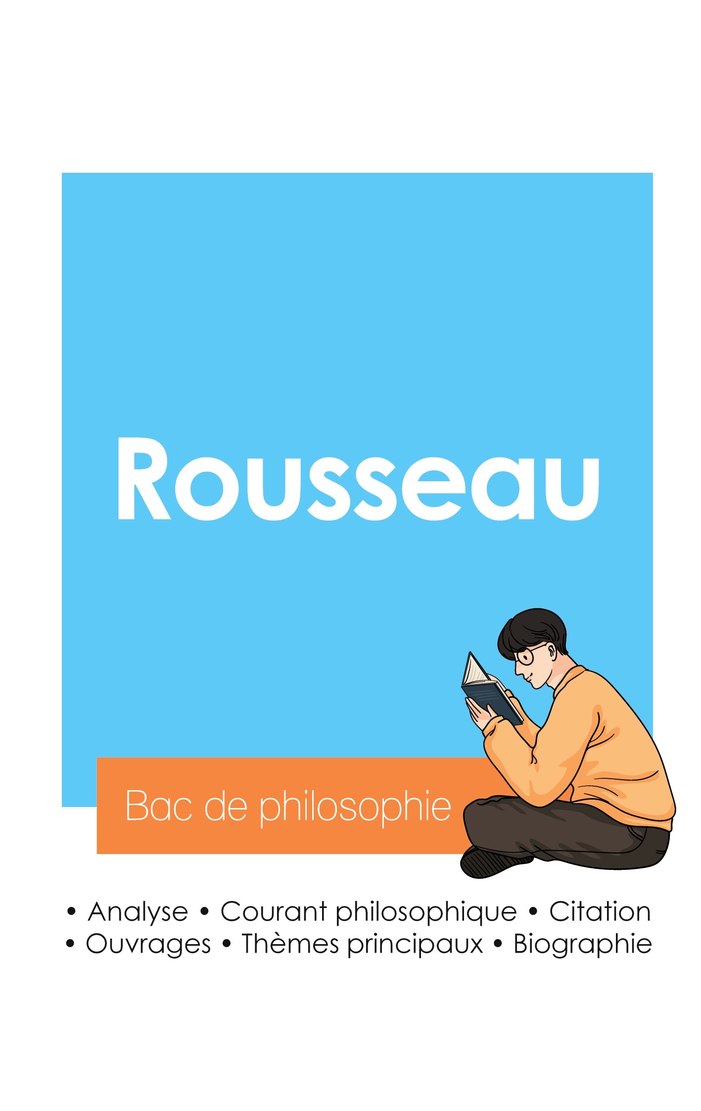 Réussir son Bac de philosophie 2024 : Analyse du philosophe Jean-Jacques Rousseau