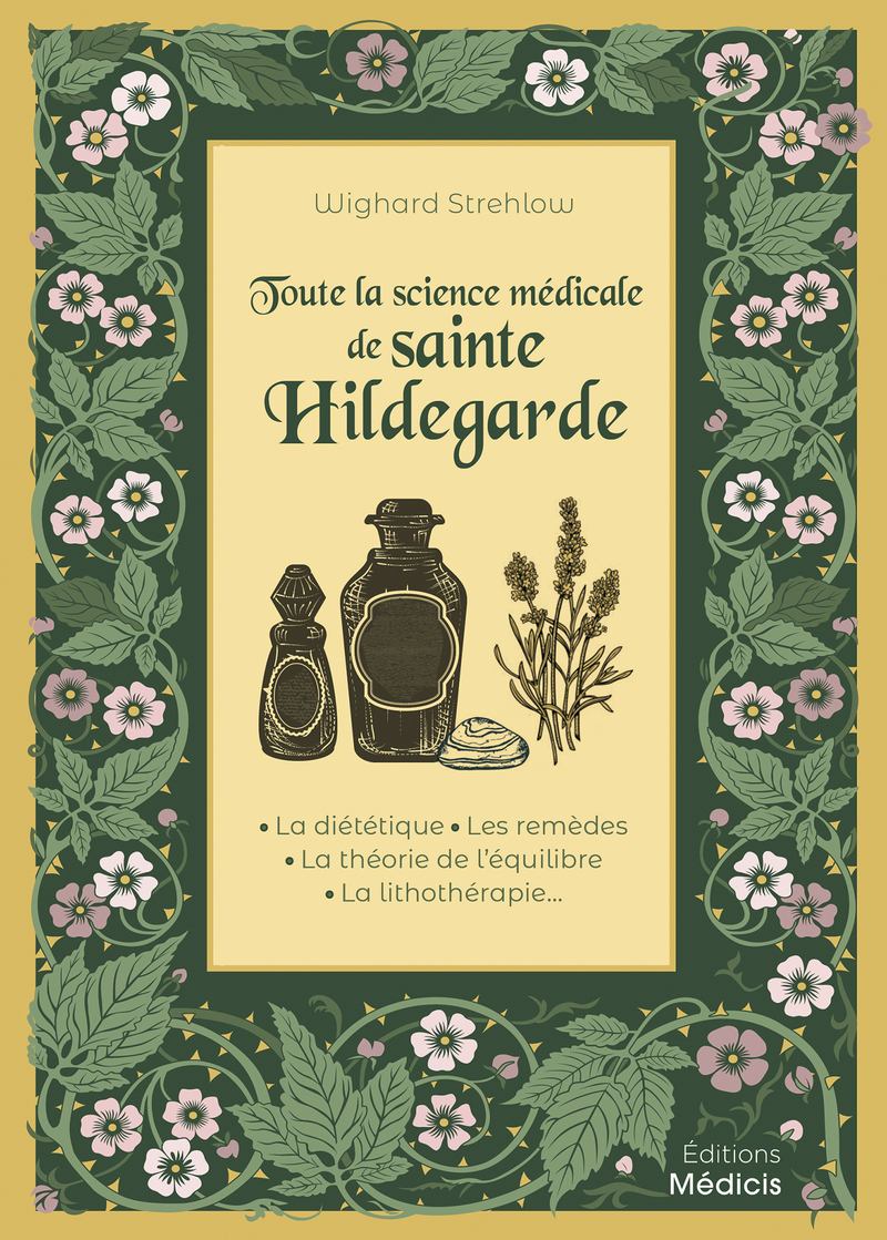 Toute la science médicale de sainte Hildegarde