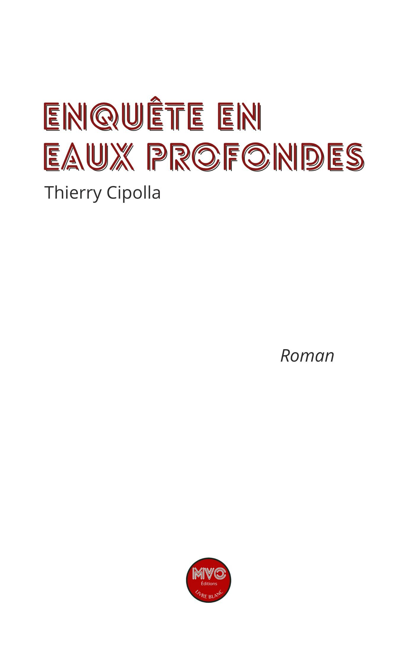 Enquête en eaux profondes