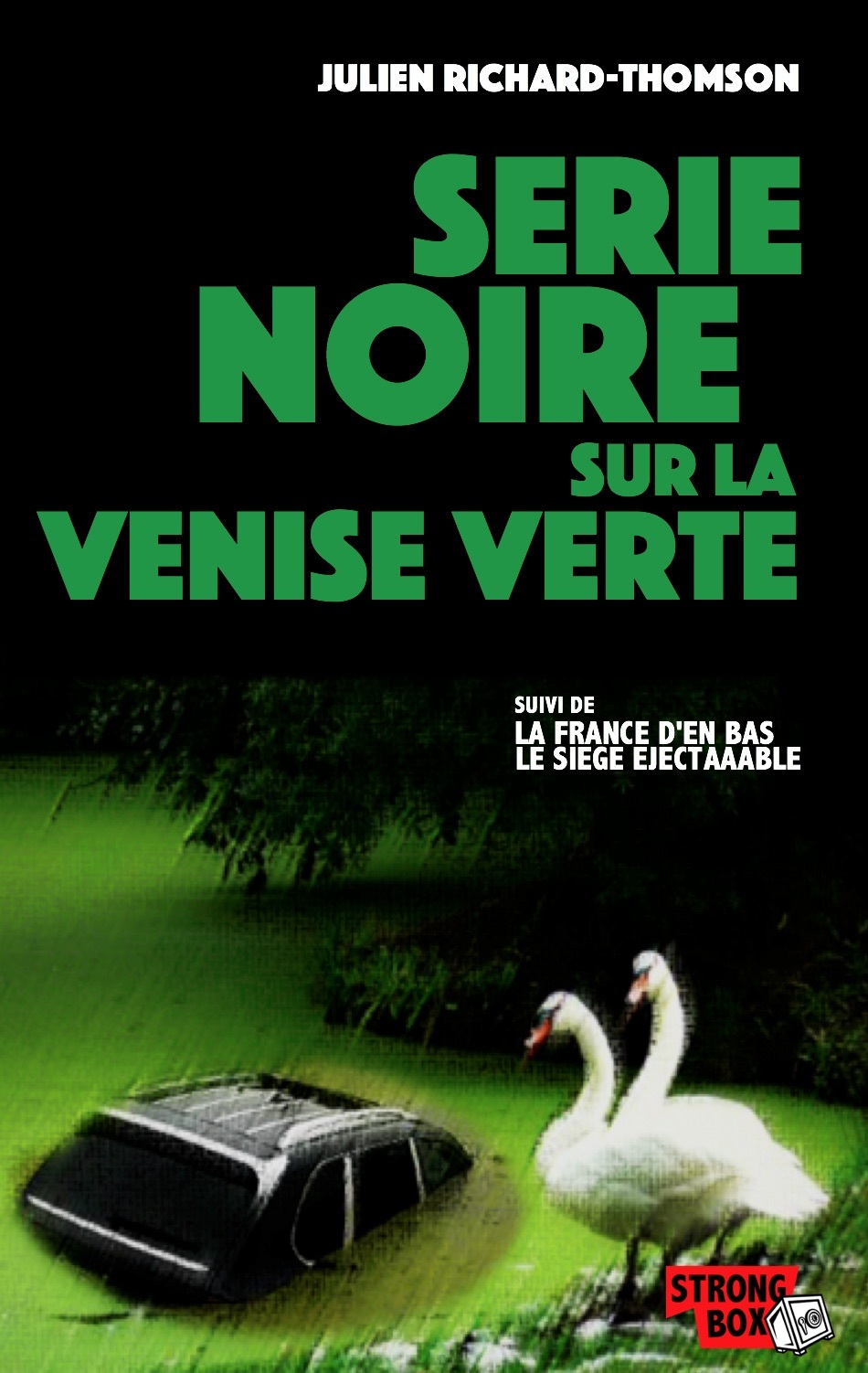 SERIE NOIRE SUR LA VENISE VERTE