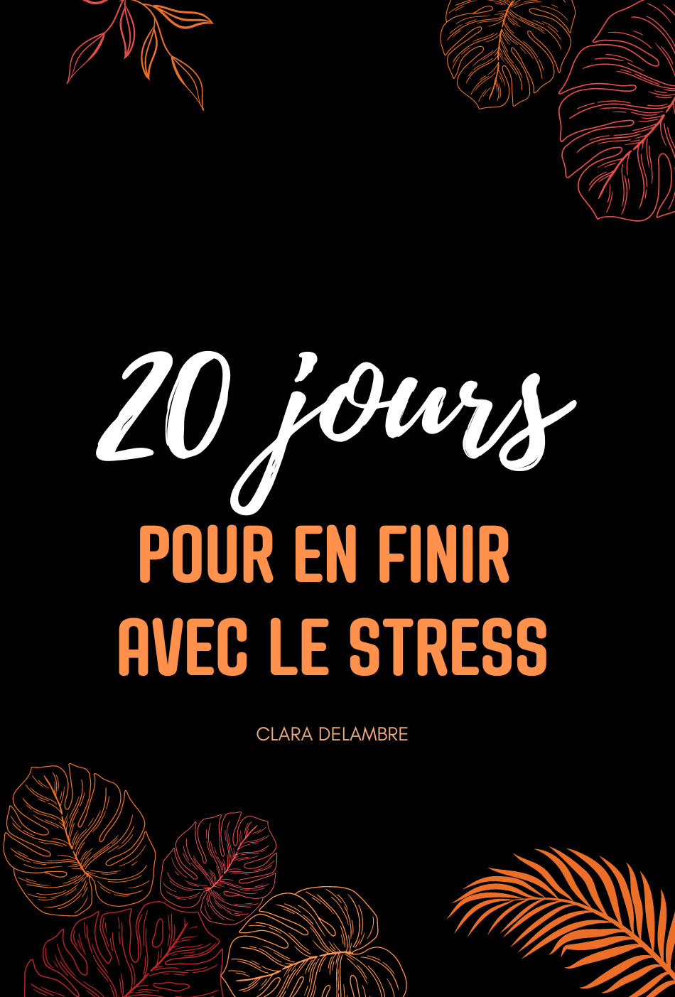 20 jours pour en finir avec le stress
